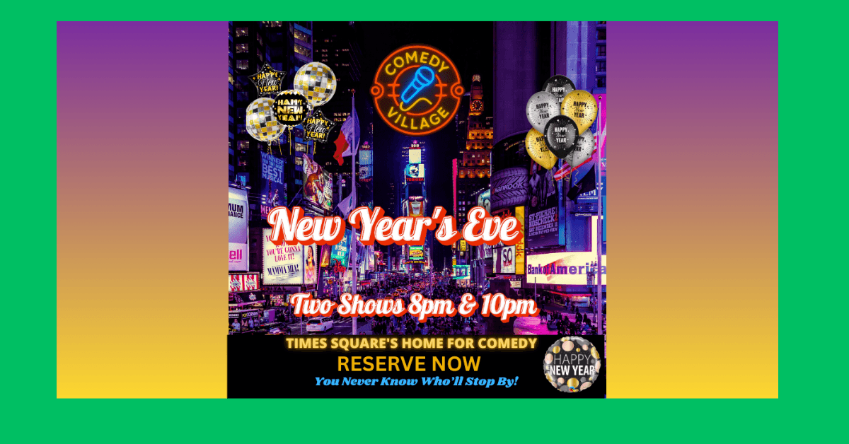 Comedy Village Times Square Offers Comfortable New Year's Eve Alternative with Comedy Shows Steps from Ball Drop
