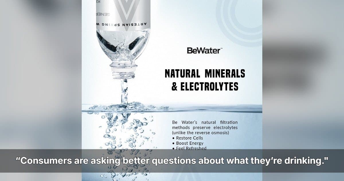 Microplastics Concerns Reshape Bottled Water: Be Water's Naturally Filtered Artesian Water Gains Traction