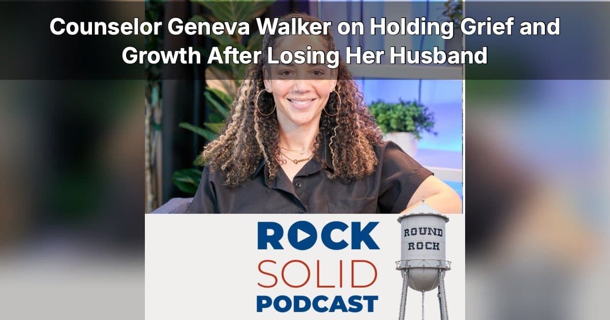 Grief and Growth: Geneva Walker on Navigating Loss and Building Resilience