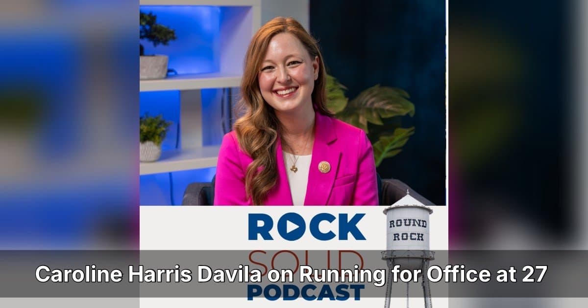 Texas State Rep Caroline Harris Davila Opens Up About Overcoming Fear to Serve Round Rock