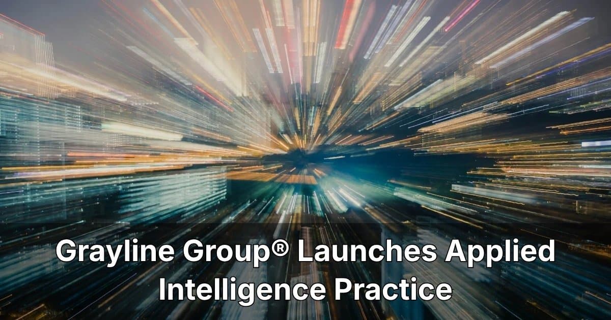 Grayline Group Launches Applied Intelligence Practice to Address AI Execution Gap for Defense, Energy, and Infrastructure Leaders