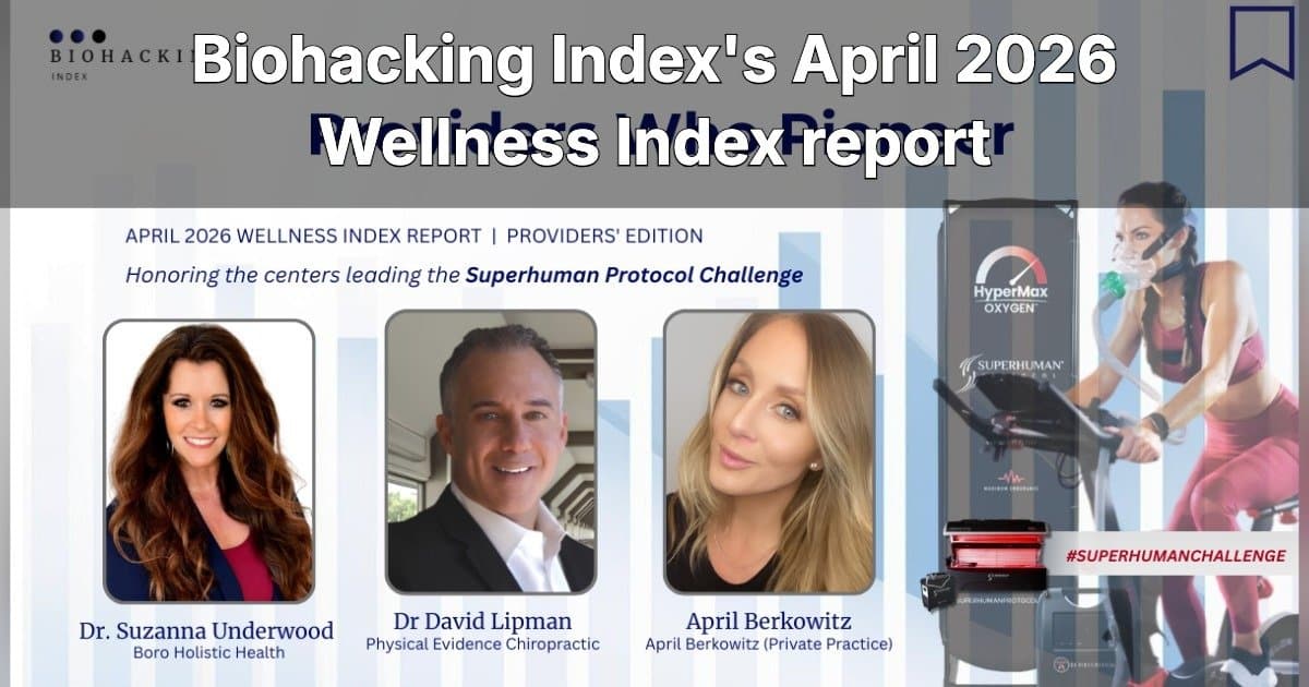 April Wellness Index Report Highlights Shift from Seasonal Weight Loss to Cellular Health Optimization via Superhuman Protocol Challenge